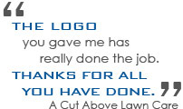 Logo Design Testimonial - A Cut Above Lawn Care