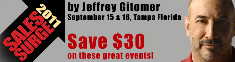 Save 30 dollars on Jeffery Gitomer's 'Sales Surge 2011' Seminars on September 15th and 16th in Tampa Florida